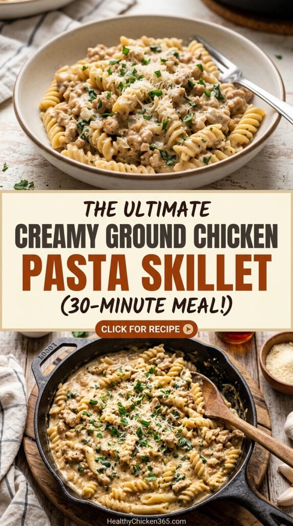 Creamy Ground Chicken Pasta Skillet
