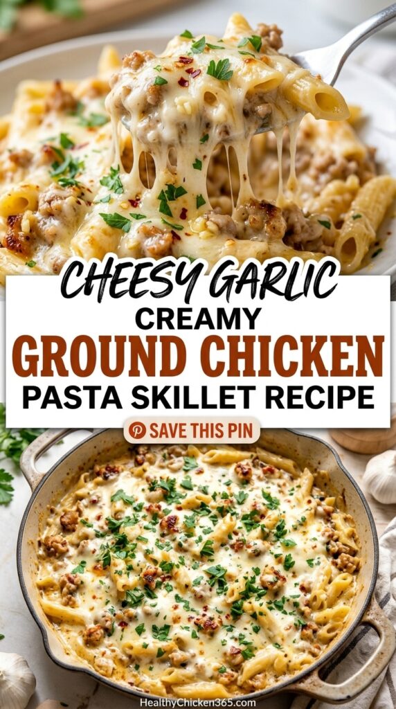 Creamy Ground Chicken Pasta Skillet