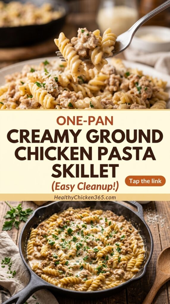 Creamy Ground Chicken Pasta Skillet