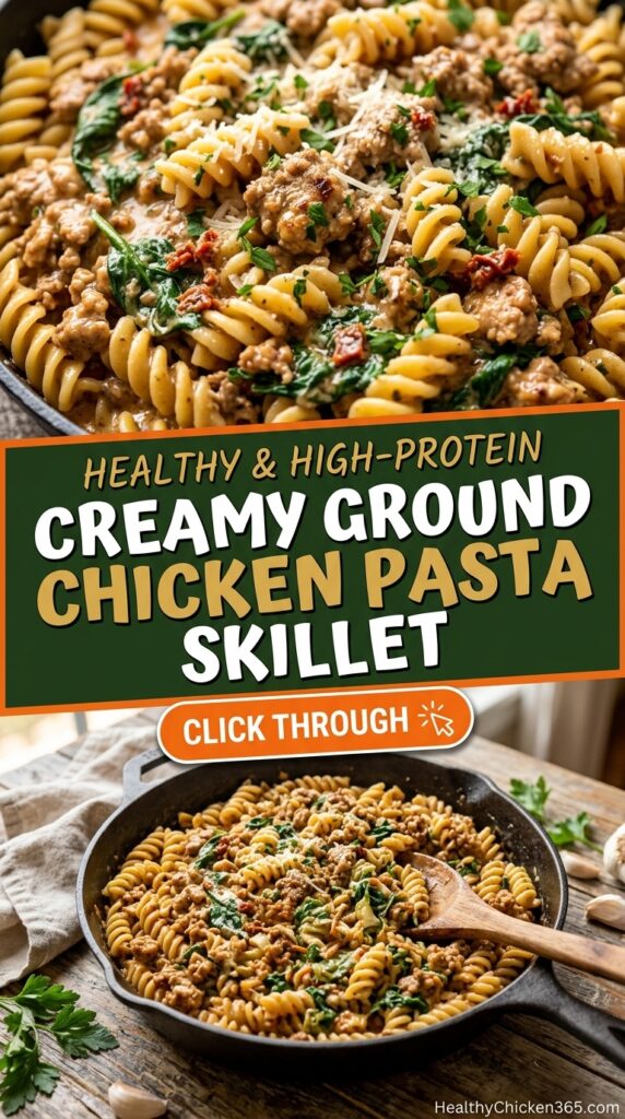 Creamy Ground Chicken Pasta Skillet